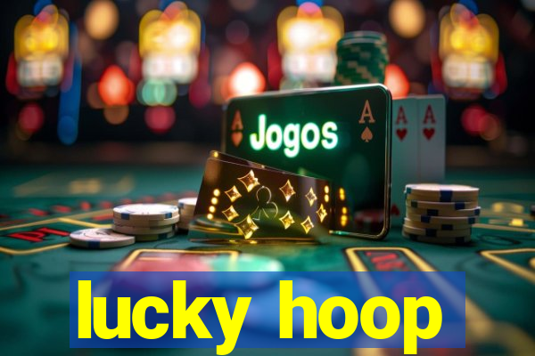 lucky hoop